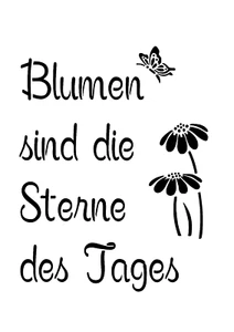 Schablone " Blumen sind... " auf A4 - Bild 1 von 1