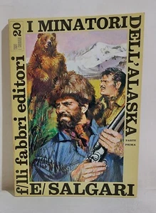 24173 Emilio Salgari - N. 20 1968 Fabbri - I minatori dell'Alaska vol. I OTTIMO - Picture 1 of 2