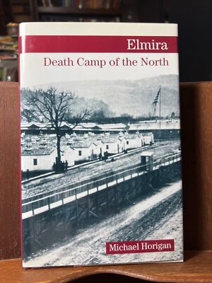HTF Americana Civil War ELMIRA Death Camp North New York Horigan Confederacy NR! - Image 1 of 4
