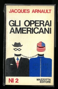 Gli operai americani Jacques Arnault Mazzotta 1° 1974 - Bild 1 von 1