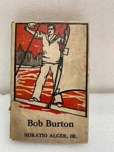 Bob Burton By Horatio Alger Jr. Hardcover M.A. Donohue & Co. - Picture 1 of 4