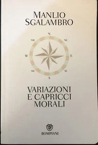 Manlio Sgalambro - VARIAZIONI E CAPRICCI MORALI - Bompiani - Foto 1 di 8
