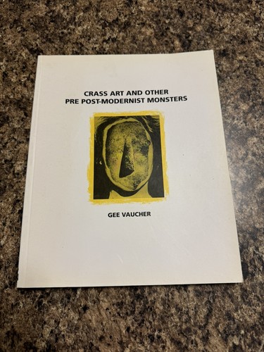 Crass Art and Other Pre Post Gee Vaucher