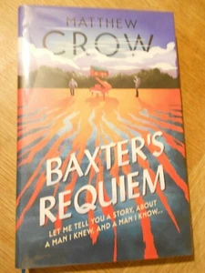 BAXTER'S REQUIEM: NEW SIGNED LIMITED FIRST EDITION FIRST PRINT - Foto 1 di 2