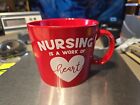 Super Mug "Nursing Is Work Heart" For Liquid Or Soup Mug never used. 4.5" W 4 H"
