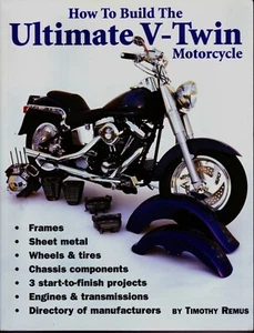 BUILD THE ULTIMATE V-TWIN MOTORCYCLE - Timothy Remus (paperback, 1995) - Picture 1 of 2