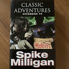 Classic Adventures According To Spike Milligan First Edition Hardback