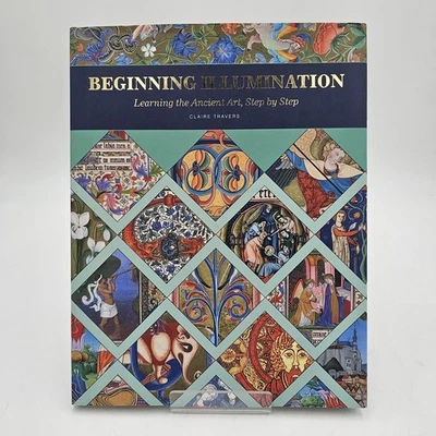 Beginning Illumination by Claire Travers | Manuscript Gilding Art Guide | HC VG+ Foto 1 de 4