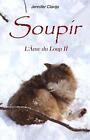 Soupir : L'?me du Loup II par Jennifer Clavijo (Français) livre de poche