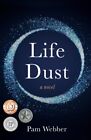 Life Dust Paperback By Webber Pam Brand New Free P And P In The Uk