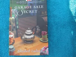 GARAGE SALE SECRET ~ Mysteries of Lancaster County ~ Elizabeth Ludwig ~ HC - Picture 1 of 2