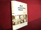 Bowmer, Angus L. As I Remember, Adam. An Autobiography Of A Festival.   1975. Il