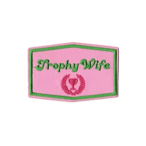 Trophy Wife Embroidered Iron On Patch - Pink and Green Fun Statement Badge - Picture 1 of 2
