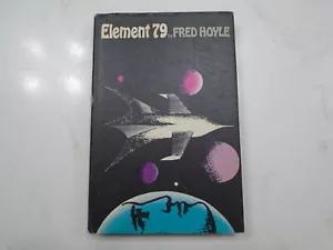 Element 79 ~ Fred Hoyle ~ HC DJ ~ 1967 ~ The New American Library - Picture 1 of 6