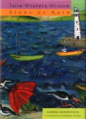 Irish Weather Wisdom: Signs of Rain by Rosenstock, Gabriel Paperback / softback - Image 1 of 2