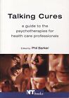 Talking Cures: A Guide to the Psychotherapies for Health Care Paperback Book The