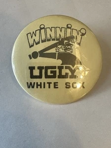 Vintage Chicago White Sox Pin-Button "Winnin' Ugly" 2.25" - Picture 1 of 3