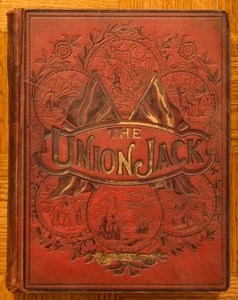 1880 1st HC; The Union Jack:... For Boys, Vol 1, ed. Kingston; Fleet St., London - Imagen 1 de 14