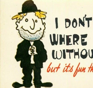 Comic Postcard Vintage Unstamped Unused I'd Be Homeless Without You Unstamped - Bild 1 von 3