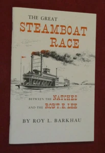 The Great Steamboat Race : Between The Natchez and The Rob't. E. Lee by Roy..... - Picture 1 of 1