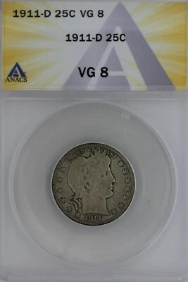1911-D  .25  ANACS   VG 8   Barber Quarter, Liberty Head Quarter, Barber 25c,  - Image 1 of 2