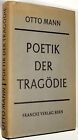 Otto Mann / Poetik Der Tragödie 1St Edition 1958