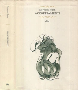 Accoppiamenti. . Norman Rush. 2009. . - Imagen 1 de 1