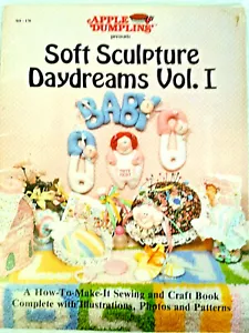 Apple Dumplins 170 SOFT SCULPTURE DAYDREAMS Puppe Nähheft 16 Designs 1982 - Bild 1 von 9