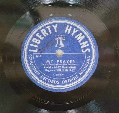 ALEX MCKINNON: My Prayer/Is It I Liberty Hymns 70 10" Shellac 78RPM - Image 1 of 2