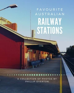 *NEW* Favourite Australian Railway Stations - Phillip Overton NSWGR VR QR - Picture 1 of 1