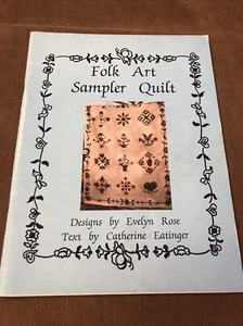 Folk Art Sampler Quilt by Evelyn Rose/Catherine Eatinger (1989,Quilting Booklet) - Picture 1 of 8