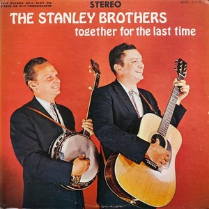The Stanley Brothers - Together For The Last Time (LP) (Very Good Plus (VG+)) - Imagen 1 de 4
