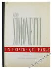 Gino Simonetti - Un Peintre Qui Parle. Annigoni Pietro. 1963