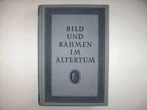 BILD UND RAHMEN IM ALTERTUM WERNER EHLICH BILDERRAHMEN GESCHICHTE SEEMANN BUCH - Bild 1 von 1
