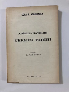 Turkish Book on History of Circas Cherkess 1974 Adighe-Hatikhe Şora Noghumuka - Picture 1 of 9