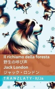 Jack London Il richiamo della foresta / 野生の呼び声 (Paperback) Italiano 日本語 - Picture 1 of 1