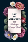 Manifesting Abun Law Of Attraction 555 Technique Prompt (Paperback) (Uk Import)