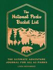 National Parks Bucket List : The Ultimate Adventure Journal for All 63 Parks,...