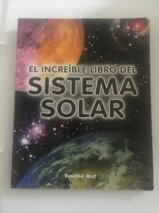 El Increible Libro del Sistema Solar - Paperback By Rosalind Mist - GOOD - Picture 1 of 1
