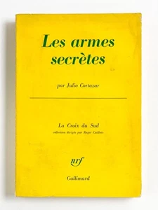 Julio Cortázar, Laur Guille / LES ARMES SECRÈTES Las Armas Secretas 1st - Picture 1 of 3