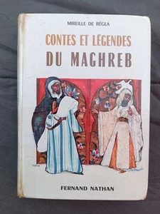 Contes et Légendes du Maghreb / Mireille de Régla / Illustrations René Péron - Picture 1 of 13
