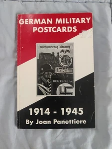GERMAN MILITARY POSTCARDS 1914-1945 JOAN PANETTIERE ILLUSTRATED REFERENCE BOOK - Picture 1 of 6