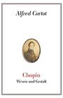 Cortot,Alfred Chopin - Wesen Und Gestalt Book NEW