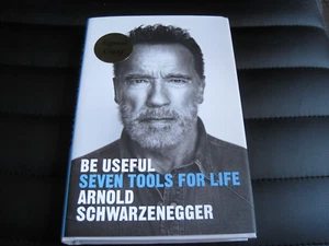 ARNOLD SCHWARZENEGGER SIGNED - BE USEFUL SEVEN TOOLS FOR LIFE Limited Hardcover - Picture 1 of 9