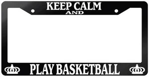 Glossy Black License Plate Frame KEEP CALM AND PLAY BASKETBALL Auto Accessory - Picture 1 of 1