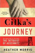 Cilka's Journey: The sequel to The Tattooist of Auschwitz by Morris, Heather The