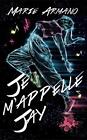 Je M'appelle Jay By Marie Armano Paperback Book