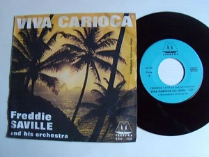 FREDDIE SAVILLE & his orchestra: VIva carioca 7" 45T swiss M RECORDS 990.109 ML - Bild 1 von 2