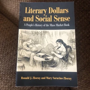 LITERARY DOLLARS AND SOCIAL SENSE By Ronald J. Zboray *Autographed￼ Signed - Picture 1 of 9