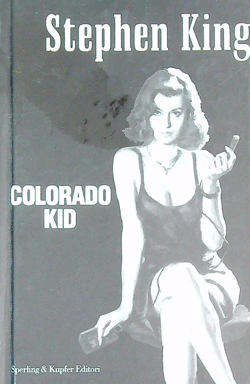 COLORADO KID KING STEPHEN SPERLING & KUPFER 2005 NARRATIVA RILEGATO - Immagine 1 di 1